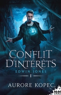Aurore Kopec - Edwin Jones 1 : Conflit d'intérêts - Edwin Jones, T1.