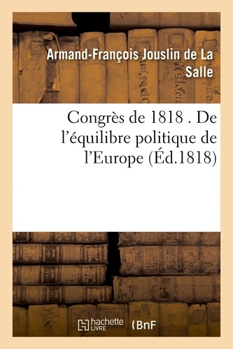 Congrès de 1818 . De l'équilibre politique de l'Europe