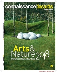 Connaissance des arts - Connaissance des Arts Hors-série : Arts & Nature 2018 - Domaine de Chaumont-sur-Loire.