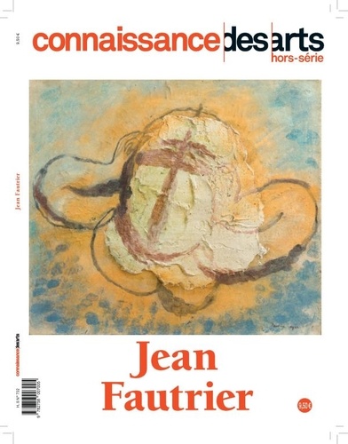  Connaissance des arts - Connaissance des Arts Hors-série : Jean Fautrier.