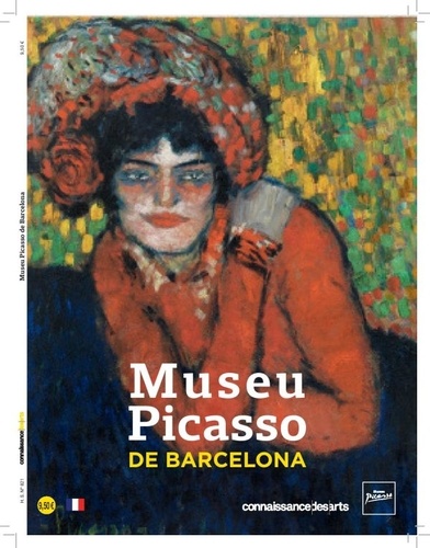  Connaissance des arts - Connaissance des Arts Hors-série : Musée Picasso de Barcelone.