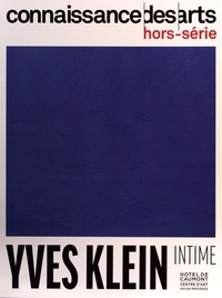 Guy Boyer - Connaissance des Arts Hors-série N° 1007 : Yves Klein - Intime.