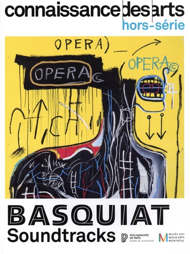 Connaissance des Arts Hors-série N° 1024 Basquiat Soundtracks