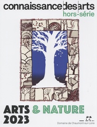 Guy Boyer - Connaissance des Arts Hors-série N° 1027 : Arts & nature 2023 - Domaine de Chaumont-sur-Loire.