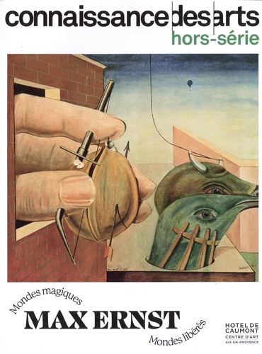 Connaissance des Arts Hors-série N°1028 Max Ernst. Mondes magiques. Mondes libérés