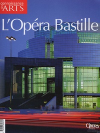 Guy Boyer et  Collectif - Connaissance des Arts Hors-Série N° 237 : L'Opéra Bastille.