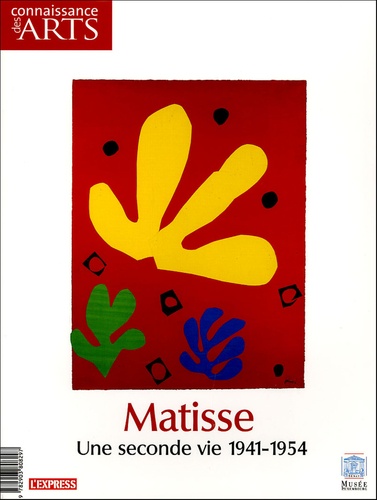 Eric de Chassey et Guitemie Maldonado - Connaissance des Arts Hors-Série N° 239 : Matisse - Une seconde vie 1941-1954.