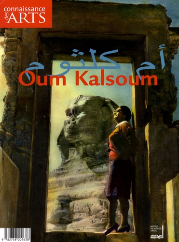 Christophe Ayad - Connaissance des Arts Hors-série N° 364 : Oum Kalsoum.
