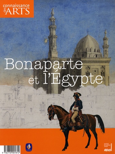 Anne Muratori-Philip et Jean-Michel Charbonnier - Connaissance des Arts Hors-série N° 381 : Bonaparte et l'Egypte.
