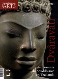 Dvâravati Aux sources du bouddhisme en Thaïlande