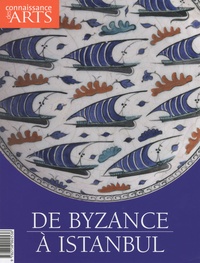 Hervé Grandsart et Sedef Ecer - Connaissance des Arts Hors-série N° 426 : De Byzance à Istanbul.