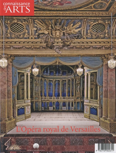 Raphaël Masson et Jean-Paul Gousset - Connaissance des Arts Hors-série N° 433 : L'Opéra royal de Versailles.