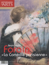 Gilles Chazal et Florence Valdès-Forain - Connaissance des Arts Hors-série n° 483 : Jean-louis Forain, "La Comédie parisienne".