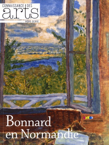 Marina Ferretti Bocquillon et Vanessa Lecomte - Connaissance des Arts Hors-série N° 489 : Bonnard en Normandie.
