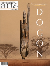 Dominique Blanc et Jean-Michel Charbonnier - Connaissance des Arts Hors-série N° 490 : Dogon.