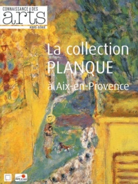 Florian Rodari et Jean-François Lasnier - Connaissance des Arts Hors-série N° 495 : La collection Planque à Aix-en-Provence.