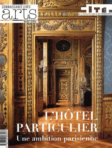 Jean-Michel Charbonnier - Connaissance des Arts Hors Série N° 506 : L'hôtel particulier - Une ambition parisienne.