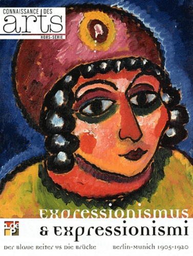 Marc Restellini et Raimund Stecker - Connaissance des Arts Hors-série N° 511 : Expressionisum & expressionismi.