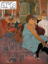 Guy Boyer - Connaissance des Arts Hors-série N° 526 : Le musée Toulouse-Lautrec Albi.