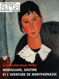 Valérie Bougault et Manuel Jover - Connaissance des Arts Hors-Série N° 535 : La collection Jonas Netter - Modigliani, Soutine et l'aventure de Montparnasse.