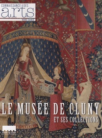  Connaissance des arts - Connaissance des Arts Hors-série N° 605 : Le musée de Cluny et ses collections.