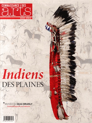 Jean-Michel Charbonnier et Dominique Blanc - Connaissance des Arts Hors-série N° 618 : Indiens des plaines.
