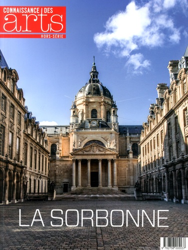 Antonin Durand et Alexandre Gady - Connaissance des Arts Hors-série N° 635 : La Sorbonne.