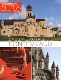 Francis Morel - Connaissance des Arts Hors-série N° 680 : L'Abbaye royale de Fontevraud.