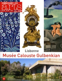 Penelope Curtis et Joao Carvalho Dias - Connaissance des Arts Hors-série N° 720 : Musée Calouste Gulbenkian.