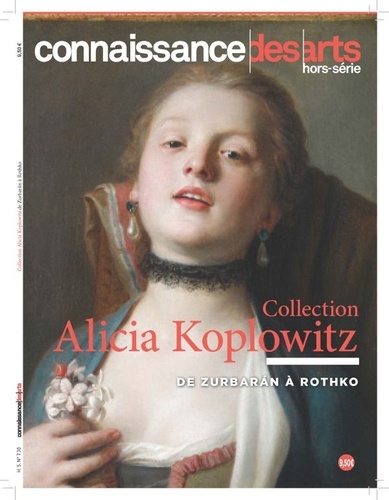 Raphaëlle Roux - Connaissance des Arts Hors série N°746 : Collection Alicia Koplowicz.