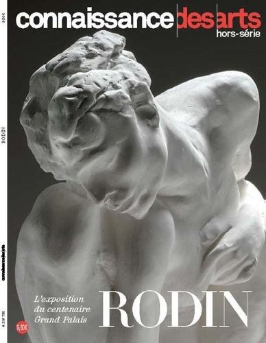 Christophe Averty et Caroline Dubois - Connaissance des Arts Hors-série N° 750 : Rodin.