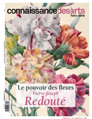 Guy Boyer et Lucie Agache - Connaissance des Arts Hors-série N° 754 : Le pouvoir des fleurs - Pierre-Joseph Redouté.