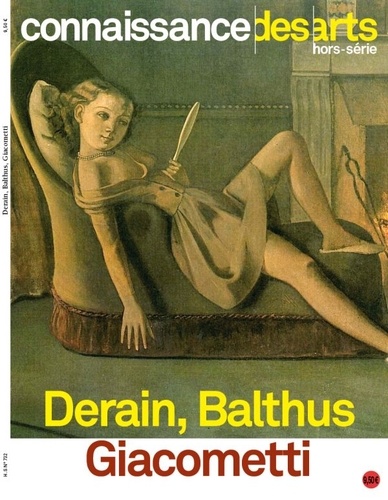 Francis Morel - Connaissance des Arts Hors série N°762 : Derain, Balthus, Giacometti.