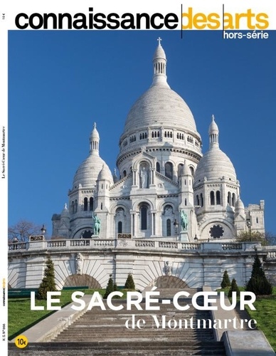 Connaissance des Arts Hors-série N° 866 Le Sacré-Coeur de Montmartre