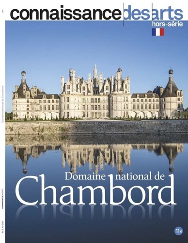 Lucie Agache et Virginie Berdal - Connaissance des Arts Hors-série N° 909 : Domaine national de Chambord.
