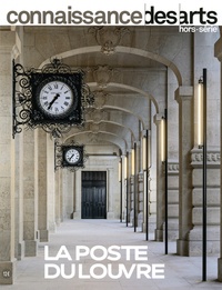 Guy Boyer - Connaissance des Arts Hors-série N° 940 : La poste du Louvre.