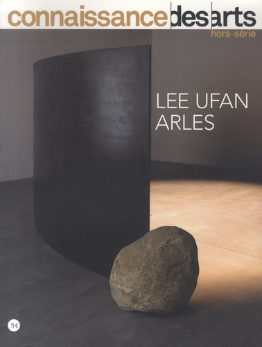 Connaissance des Arts Hors-série N° 987 Lee Ufan. Arles