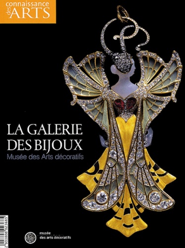  Connaissance des arts - Connaissance des Arts N° 223 Hors-série : La Galerie des bijoux - Musée des Arts décoratifs.
