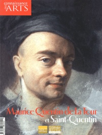Xavier Salmon et Hervé Cabezas - Connaissance des Arts N° 227 hors-série : Maurice Quentin de La Tour et Saint-Quentin.