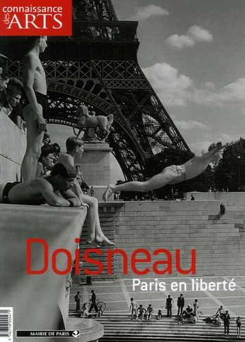  Connaissance des arts - Connaissance des Arts N° Hors-série 302 : Doisneau - Paris en liberté.