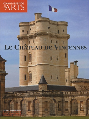 Jean-François Lasnier - Connaissance des Arts N° Hors-série 324 : Le Château de Vincennes.
