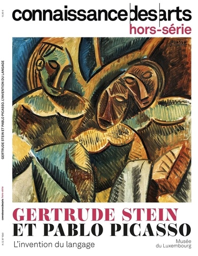 Lucie Agache et Guy Boyer - Connaissance des arts. Hors-série N° 1041 : Gertrude Stein et Pablo Picasso - L'invention du langage.