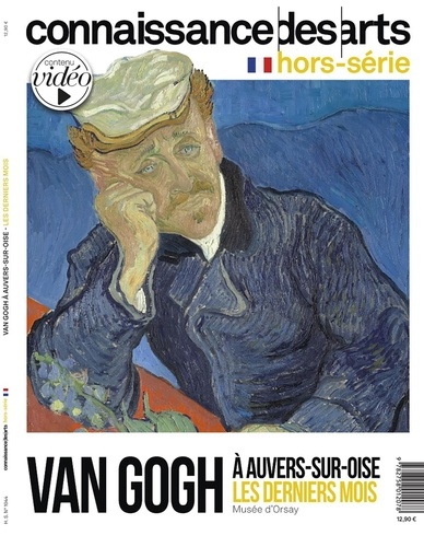 Guy Boyer - Connaissance des arts. Hors-série N°1044 : Van Gogh à Auvers-Sur-Oise, les derniers mois - Musée d'Orsay.