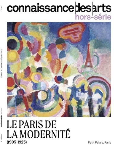 Lucie Agache - Connaissance des arts. Hors-série N° 1054 : Le Paris de la modernité (1905-1925).
