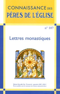 Marie-Anne Vannier et Simone Deléani - Connaissance des Pères de l'Eglise N° 107, Septembre 20 : Lettres monastiques.