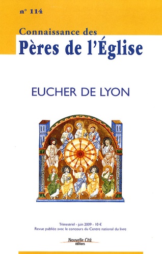 Marie-Anne Vannier et Manté Lenkaityté - Connaissance des Pères de l'Eglise N° 114, Juin 2009 : Eucher de Lyon.