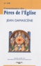 Job Getcha et Marie-Anne Vannier - Connaissance des Pères de l'Eglise N° 118, Juin 2010 : Jean Damascène.