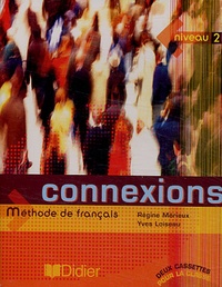 Régine Mérieux - Connexions français niveau 2. 2 Cassette audio