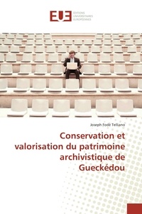Joseph Fodé Telliano - Conservation et valorisation du patrimoine archivistique de Gueckédou.
