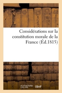 Vide Bnf - Considérations sur la constitution morale de la France.